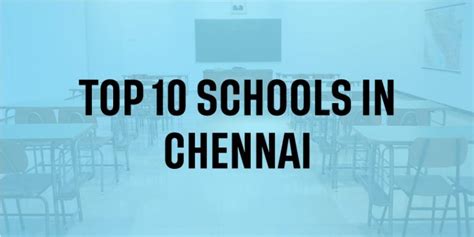 Top 10 schools in Chennai | Best schools in Chennai | Schools in Chennai