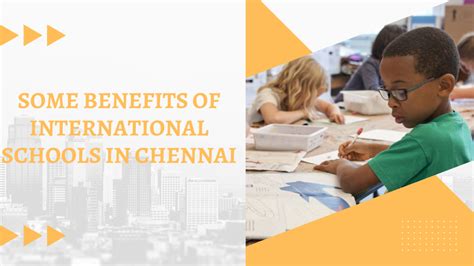 Some benefits of International schools in Chennai - AtoAllinks