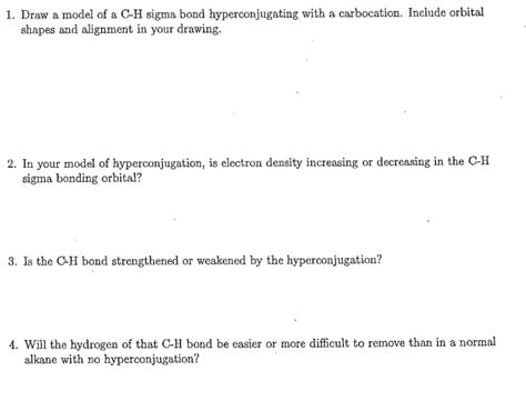 Solved 1. Draw a model of a C-H sigma bond hyperconjugating | Chegg.com