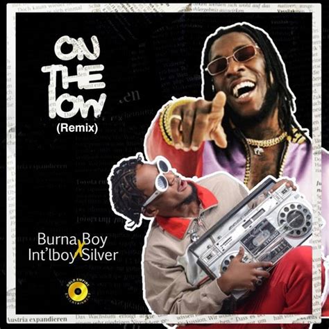 Burna Boy - On The Low (remix) Ft International Boy Silver ...