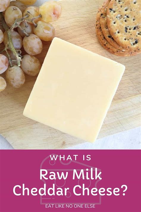 What is Raw Milk Cheddar Cheese? - Eat Like No One Else