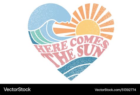 Here comes the sun Royalty Free Vector Image - VectorStock