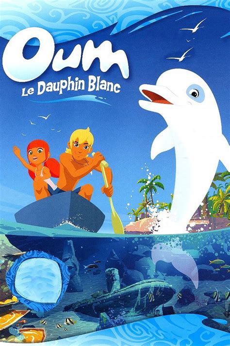 Oum le dauphin blanc | The Dubbing Database | Fandom