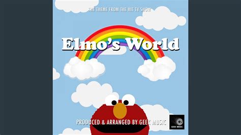 Elmo's World Main Theme (From "Elmo's World") - Geek Music: Song Lyrics ...