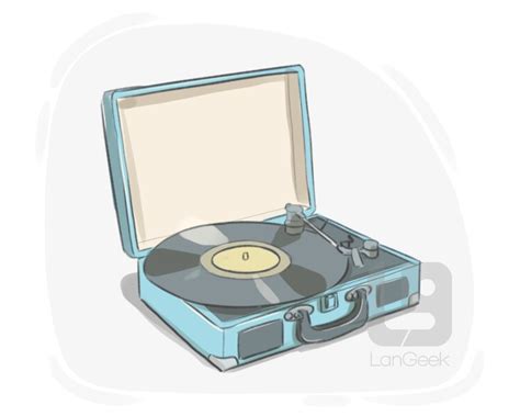 Definition & Meaning of "Phonograph" | LanGeek