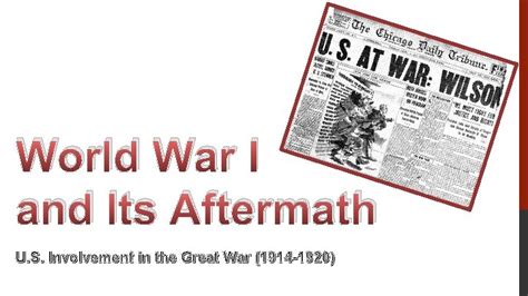 World War I and Its Aftermath U S