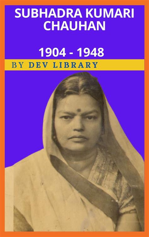 Subhadra Kumari Chauhan - Indian Poet - Dev Library