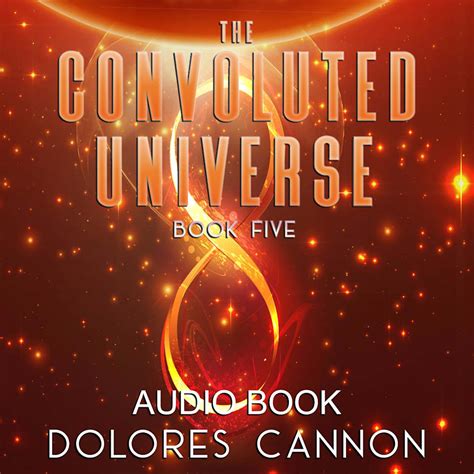 The Convoluted Universe, Book Five by Dolores Cannon - Audiobook