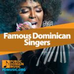 21 Most Famous Dominican Singers of All Time - Public Domain Music