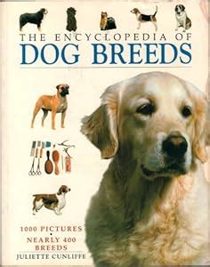 The Encyclopedia of Dog Breeds... book by Juliette Cunliffe