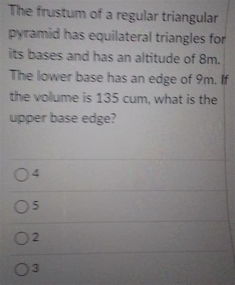 Solved: The frustum of a regular triangular pyramid has equilateral ...