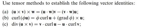 Solved Use tensor methods to establish the following vector | Chegg.com