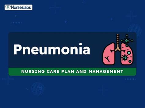 11 Pneumonia Nursing Diagnosis Nursing Care Plans Nurseslabs