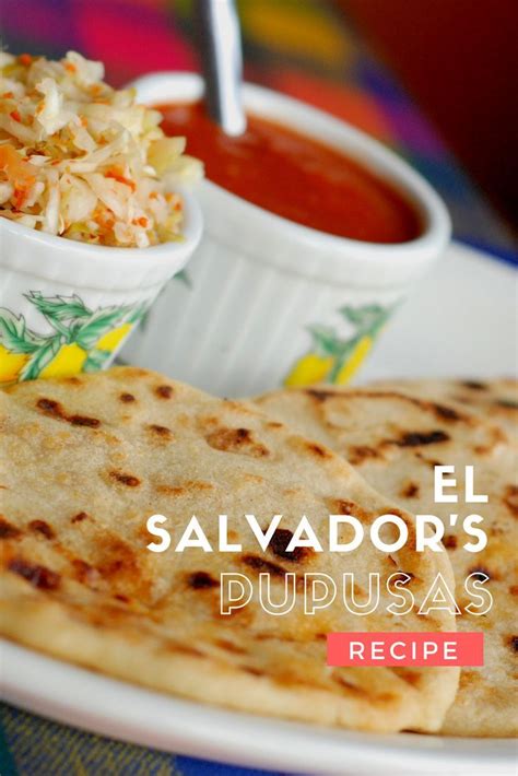 Pupusas Recipe El Salvadors National Dish Sustainable Travel