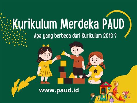 Yang Berbeda Kurikulum Merdeka PAUD Dan K13 Perspektif Guru