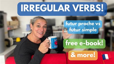 Irregular Verbs In French Past Tense Explained FREE E Book And More