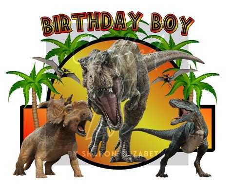 Jurassic Park Birthday Boy Digital Htv Print Crafts By Sharon Elizabeth