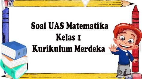 Soal Ulangan Sumatif Matematika Kelas Sd Semester Lengkap Kunci