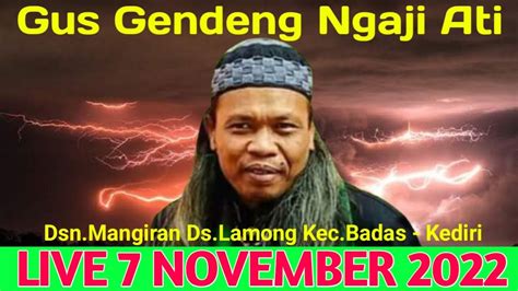 Live Pengajian Gus Gendeng 7 November 2022 Dsn Mangiran Ds Lamong Kec