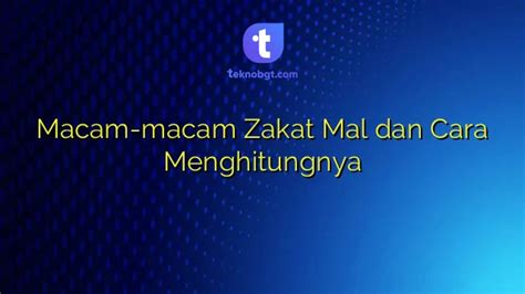 Macam Macam Zakat Mal Dan Cara Menghitungnya