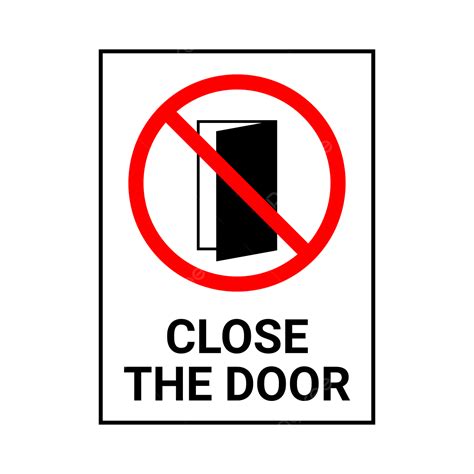 Close The Door Sign Vector Close The Door Signage Keep The Door