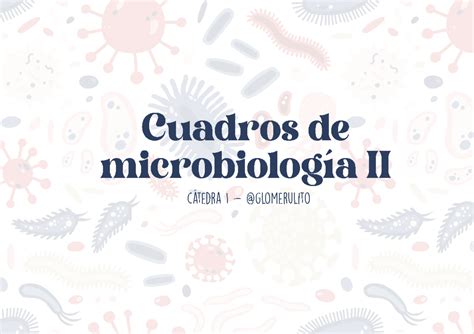 Cuadros De Micro Ii Cuadros De Microbiolog A Ii C Tedra I