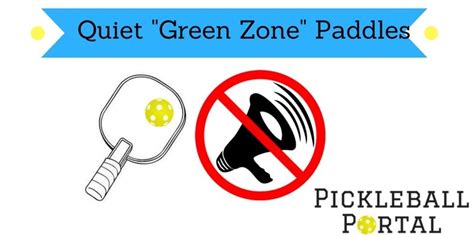 Quiet Pickleball Paddles Green Zone Approved Paddle List