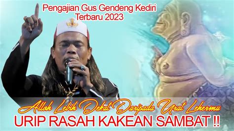 Pengajian Gus Gendeng Terbaru 2023 URIP ORA USAH KAKEAN SAMBAT YouTube