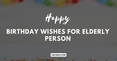 120 Birthday Wishes For Elders And Senior Person