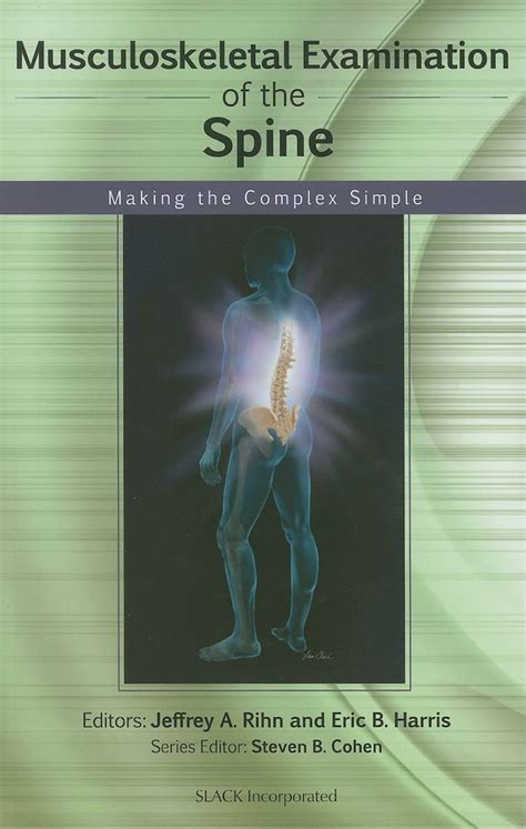 Musculoskeletal Examination Of The Spine Making The Complex Simple