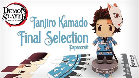 Demon Slayer Tanjiro Kamado Final Selection Ver Paperized YouTube