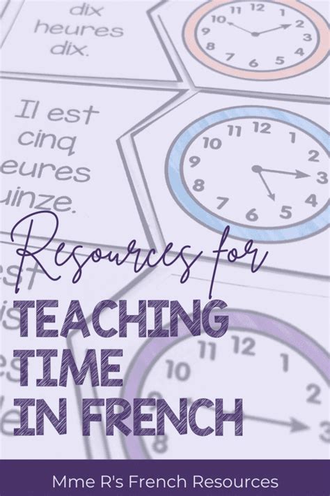 4 Fun And Effective Ideas For Teaching Time In French Mme R S French