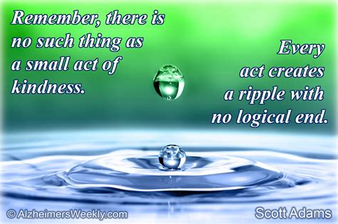 To think that everything that you do has a ripple effect, that every word that you speak, every action that you make affects other people and the planet. Ripple Effect Quotes And Sayings. QuotesGram