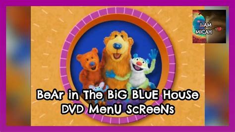 Bear In The Big Blue House Dvd Menu Screens Youtube