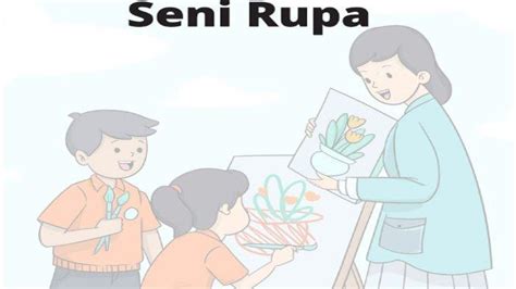 Materi Seni Rupa Kelas 7 Smp Mts Kurikulum Merdeka Semester 1 Dan 2 Dan