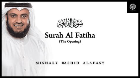 Surat Al Fatiha The Opening Mishary Bin Rashid Alafasy الفاتحة