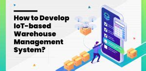 How To Develop IoT Based Warehouse Management System Matellio