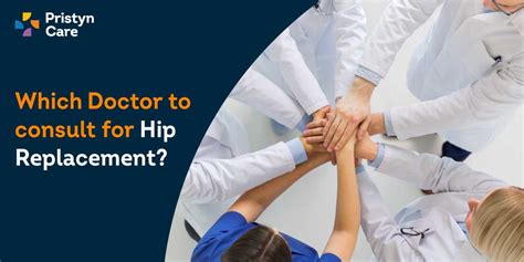 Which Doctor To Consult For A Hip Replacement Pristyn Care