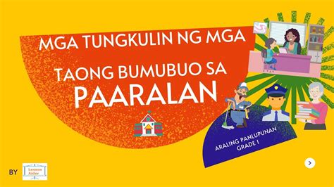 Tungkulin Ng Mga Taong Bumubuo Sa Paaralan Araling Panlipunan Grade 1