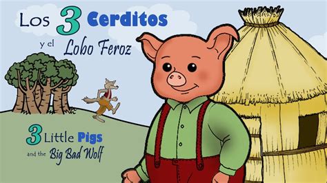 Los Tres Cerditos Y El Lobo Feroz En Espa Ol E Ingles Youtube