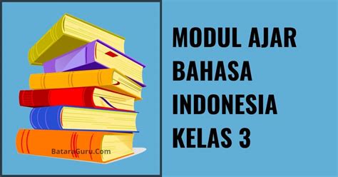 Modul Ajar Bahasa Indonesia Kelas Kurikulum Merdeka Sekolah Penggerak