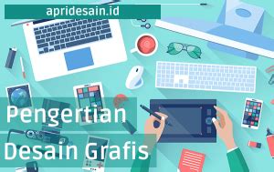 Pengertian Desain Grafis Contohnya Lengkap Apridesain