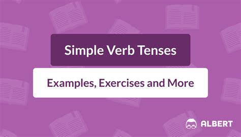 Simple Verb Tenses Definition Examples And Exercises