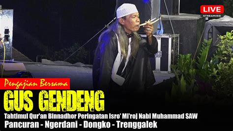 LIVE Pengajian Umum Bersama Gus Gendeng Di Mushola Nurul Yaqin