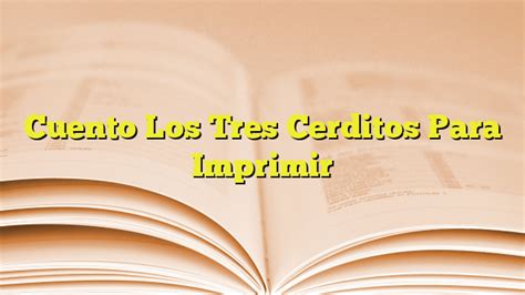 Cuento Los Tres Cerditos Para Imprimir Imagenes Graficos