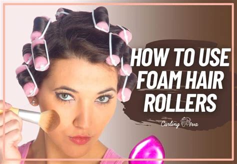 How To Use Soft Sponge Hair Rollers For Beautiful Curls