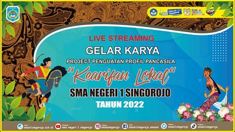 GELAR KARYA PROJEK PENGUATAN PROFIL PELAJAR PANCASILA KEARIFAN LOKAL 2022 YouTube