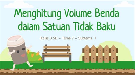 Kelas Sd Tema Subtema Matematika Menghitung Volume Benda