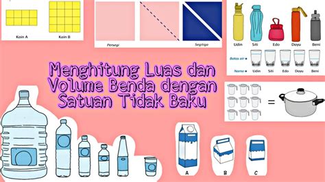 Menghitung Luas Dan Volume Benda Dengan Satuan Tidak Baku Matematika