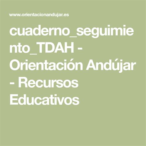 Cuaderno Seguimiento Tdah Orientaci N And Jar Recursos Educativos